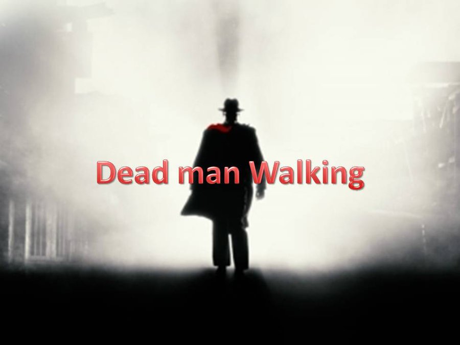 Dead Man Walking Walk With God